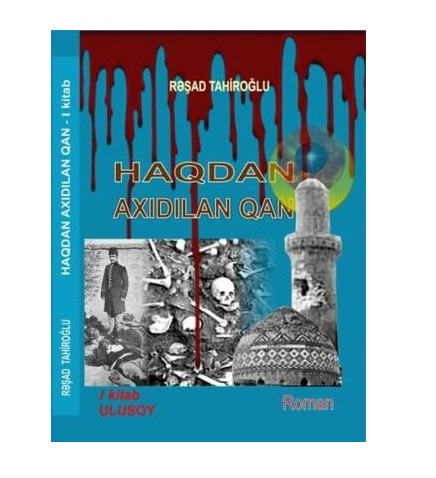 Haqdan axıdılan qan. I kitab. Ulusoy