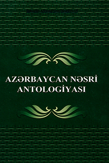 Azərbaycan nəsri antologiyası: I cild