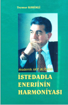 Akademik Akif Əlizadə: istedadla enerjinin harmoniyası