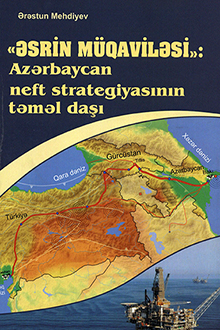“Əsrin müqaviləsi”: Azərbaycan neft strategiyasının təməl daşı