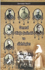 General Əli ağa Şıxlinski və silahdaşları