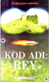 Kod adı: "Rey" (Kəşfiyyatçının xatirələri)