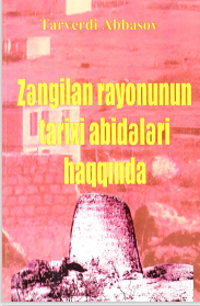 Zəngilan rayonunun tarixi abidələri haqqında