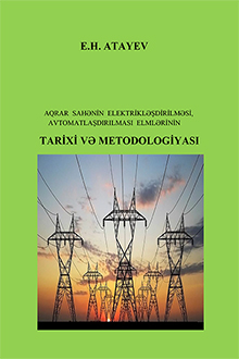 Aqrar sahənin elektrikləşdirilməsi, avtomatlaşdırılması elmlərinin tarixi və metodologiyası