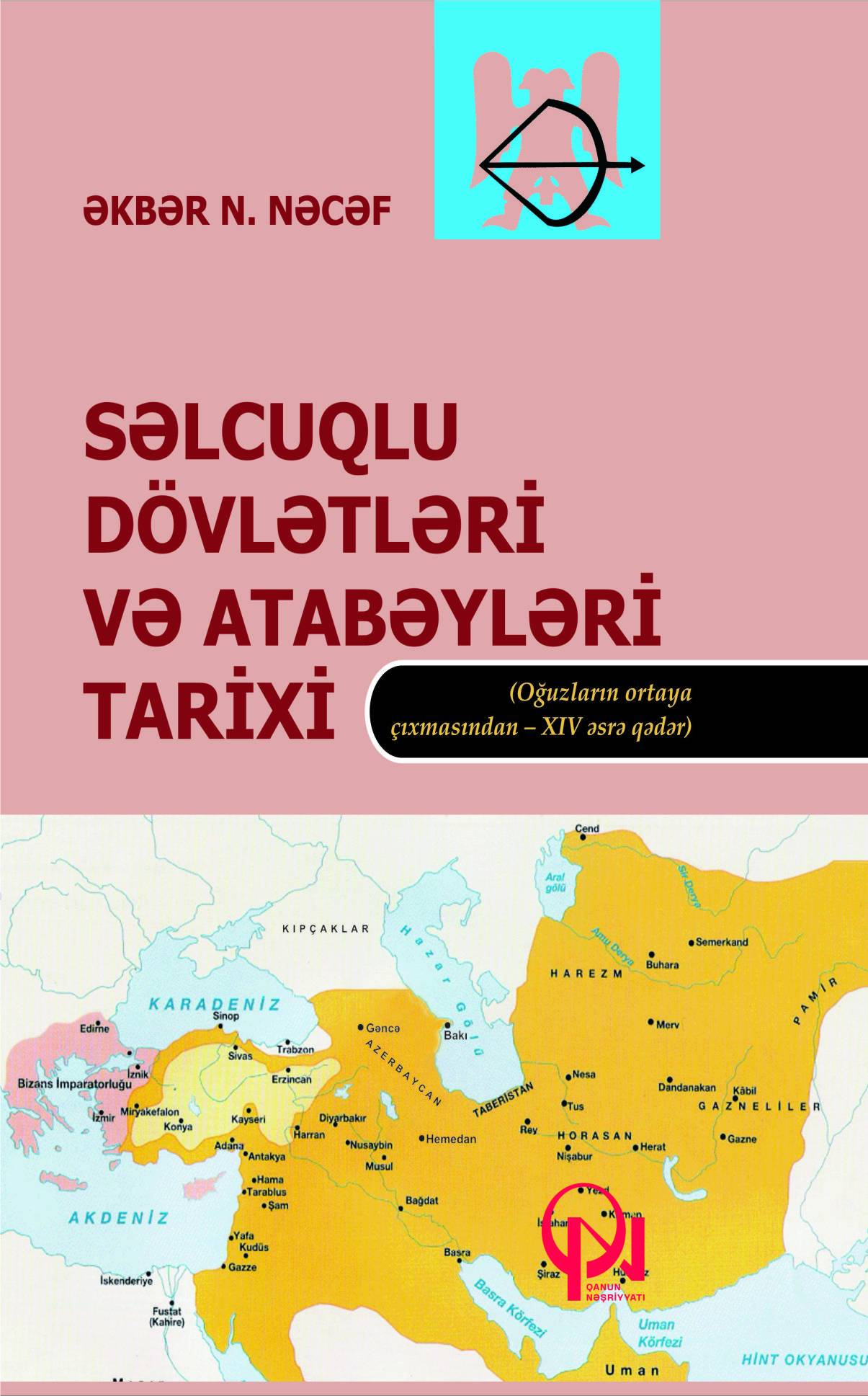 Səlcuqlu dövlətləri və atabəyləri tarixi (Oğuzların ortaya çıxmasından - XIV əsrə qədər)