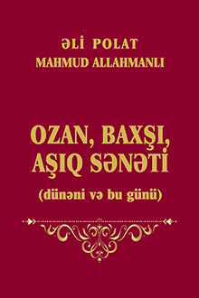 Ozan, baxşı, aşıq sənəti (dünәni vә bu günü)