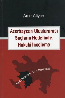 Azerbaycan uluslararası suçların hedefinde: hukuki inceleme