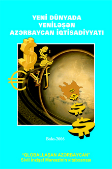 Yeni dünyada yeniləşən Azərbaycan iqtisadiyyatı