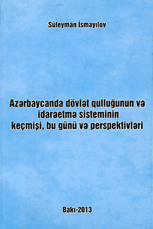 Azərbaycanda dövlət qulluğunun və idarəetmə sisteminin keçmişi, bu günü və perspektivləri
