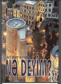 Nə Deyim?