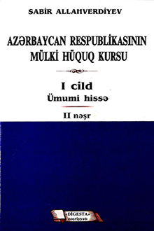 Azərbaycan Respublikasının mülki hüquq kursu: I cild