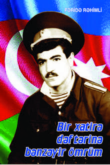 Bir xatirə dəftərinə bənzəyir ömrüm: sənədli povest