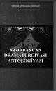 Azərbaycan dramaturgiyası antologiyası. Dörd cilddə I cild