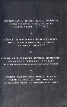 Azərbaycan-Türkcə-Rusca-İngiliscə ehtimal nəzəriyyəsi və riyazi statistika terminləri lüğəti
