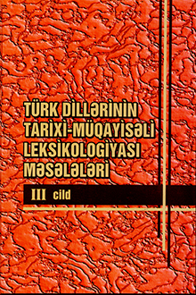  Türk dillərinin tarixi-müqayisəli leksikologiyası məsələləri: III cild: Qıpçaq qrupu türk dillərinin leksikası