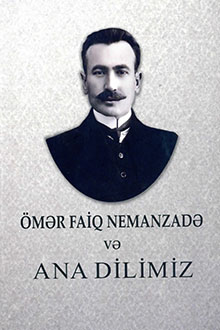 Ömər Faiq Nemanzadə və ana dilimiz