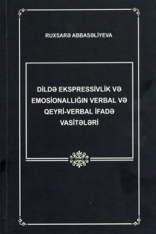 Dildə ekspressivlik və emosionallığın verbal və qeyri verbal ifadə vasitələri