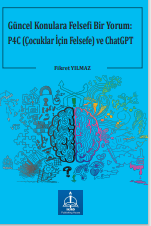 Güncel Konulara Felsefi Bir Yorum:  P4C (Çocuklar İçin Felsefe) ve ChatGPT