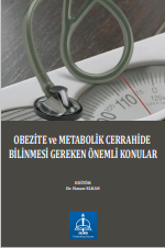 OBEZİTE ve METABOLİK CERRAHİDE  BİLİNMESİ GEREKEN ÖNEMLİ KONULAR