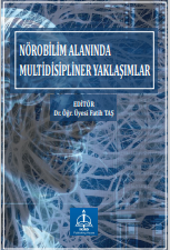 NÖROBİLİM ALANINDA MULTİDİSİPLİNER YAKLAŞIMLAR