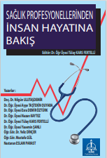 SAĞLIK  PROFESYONELERİNDEN  İNSAN HAYATINA BAKIŞ