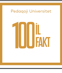 Azərbaycan Dövlət Pedaqoji Universiteti. 100 il100 fakt