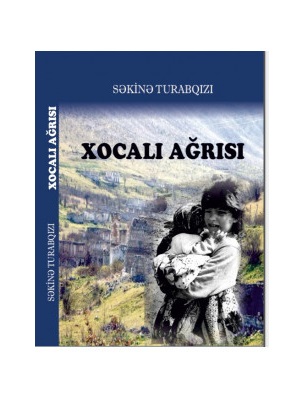 Xocalı ağrısı. Tarixi-bədii esselər