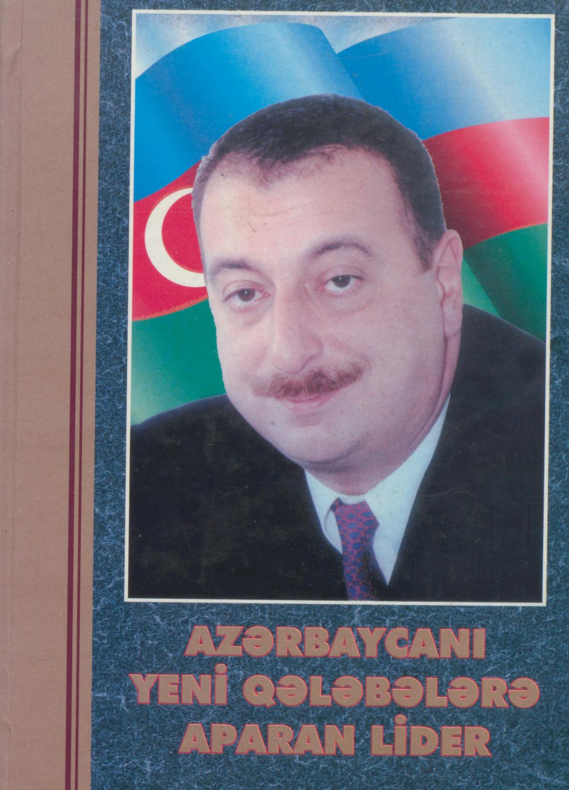 Azərbaycanı yeni qələbələrə aparan lider. lll kitab