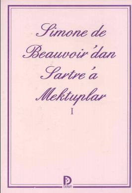 Simone de Beauvoir'dan Sartre'a Mektuplar - I