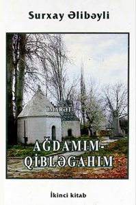 Ağdamım-qibləgahım- ikinci kitab
