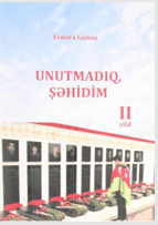 Unutmadıq şəhidim! II cild