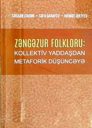 Zəngəzur folkloru: kollektiv yaddaşdan metaforik düşüncəyə