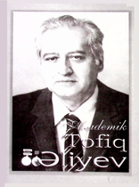 Akademik Tofiq Məmməd oğlu Əliyev