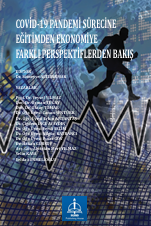 COVİD-19 PANDEMİ SÜRECİNE EĞİTİMDEN EKONOMİYE  FARKLI PERSPEKTİFLERDEN BAKIŞ