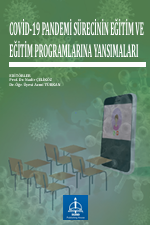 COVİD-19 PANDEMİ SÜRECİNİN EĞİTİM VE  EĞİTİM PROGRAMLARINA YANSIMALARI 