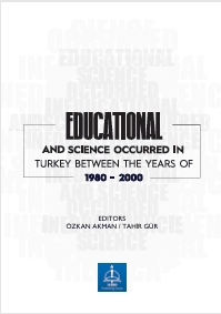 EDUCATIONAL  AND SCIENCE OCCURRED IN  TURKEY BETWEEN THE YEARS OF  1980 - 2000