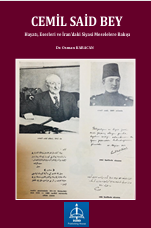 CEMİL SAİD BEY  Hayatı, Eserleri ve İran’daki Siyasi Meselelere Bakışı 