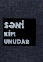 Səni kim unudar