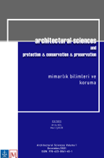 ARCHITECTURAL SCIENCES AND  PROTECTION & CONSERVATION & PRESERVATION  (MİMARLIK BİLİMLERİ VE KORUMA) 