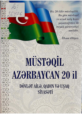 Müstəqil Azərbaycan 20 il: dövlət ailə, qadın və uşaq siyasəti
