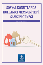 SOSYAL KONUTLARDA KULLANICI  MEMNUNİYETİ: SAMSUN ÖRNEĞİ 