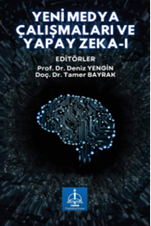 YENİ MEDYA ÇALIŞMALARI VE YAPAY ZEKA – I