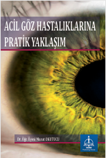 ACİL GÖZ HASTALIKLARINA  PRATİK YAKLAŞIM