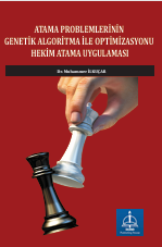 ATAMA PROBLEMLERİNİN GENETİK  ALGORİTMA İLE OPTİMİZASYONU  HEKİM ATAMA UYGULAMASI
