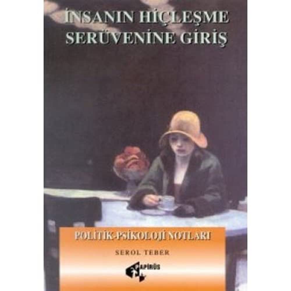 İnsanın Hiçleşme Serüvenine Giriş