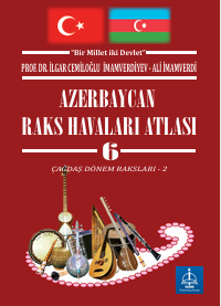 AZERBAYCAN  RAKS HAVALARI   ATLASI    6. CİLT      ÇAĞDAŞ DÖNEM RAKSLARI - 2