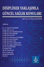 DİSİPLİNER YAKLAŞIMLA  GÜNCEL SAĞLIK KONULARI 