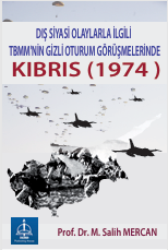 DIŞ SİYASİ OLAYLARLA  İLGİLİ TBMM'NİN   GİZLİ OTURUM  GÖRÜŞMELERİNDE  KIBRIS   (1974 )