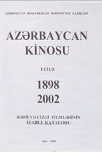 Azərbaycan kinosu I cild 1898 2002