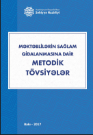 Məktəblilərin sağlam qidalanmasına dair metodik tövsiyələr